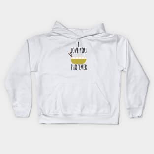 I Love You Pho'Ever Kids Hoodie